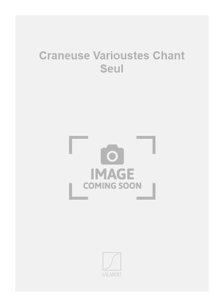 Craneuse Varioustes Chant Seul